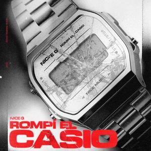 Rompí el Casio