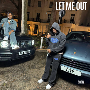 Let me out (Explicit)