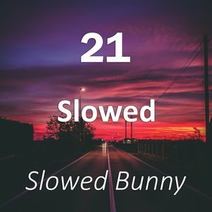 21 Slowed (Remix|Explicit)