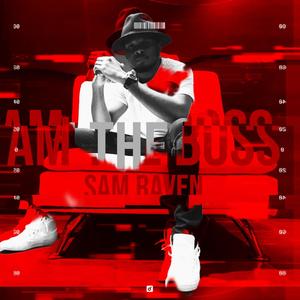 Am The Boss (feat. Fuge-5 & Davy Sage) (Explicit)