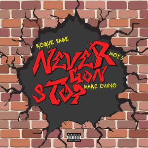 Never Gon Stop (Explicit)