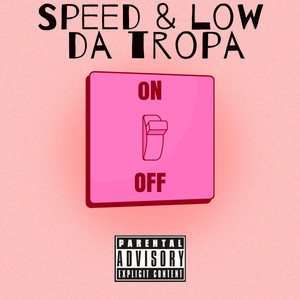 Speed & Low da Tropa