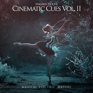 Cinematic Cues, Vol. 2 - Magical Electric Nature