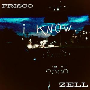 I know (feat. Ft zell) [Explicit]