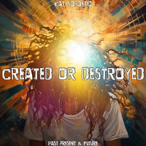 CREATED OR DESTROYED (Explicit)