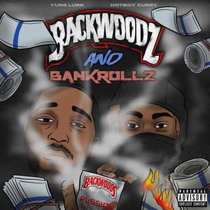 Backwoodz And Bankrollz (Explicit)