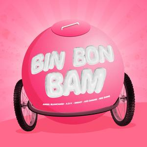 BIN BON BAM (feat. A.D.V., Dikast, Aso Dakari, Red Shine & Hue) [Explicit]