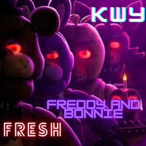 Freddy & Bonnie (feat. KWY) [Explicit]