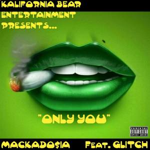 Only You (feat. Glitch) [Explicit]