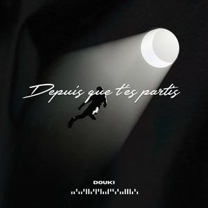 Depuis que t'es partis
