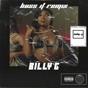 BUSS IT (B I L L Y G Remix)