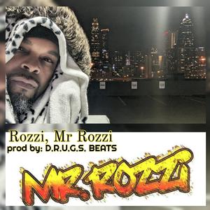 Rozzi, Mr Rozzi (feat. D.R.U.G.S. BEATS) (Explicit)