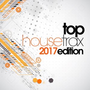 TOP HOUSE TRAX 2017 EDITION