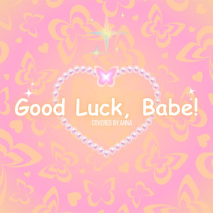 Good Luck, Babe!