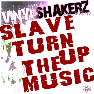 Slave Turn Up the Music (Special Maxi Edition)