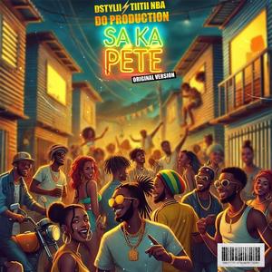 Sa ka pété (feat. D-Stylii & TiiTii NBA) (Explicit)
