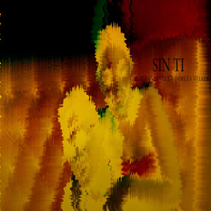 SIN TI(feat. Windel La Melaza)