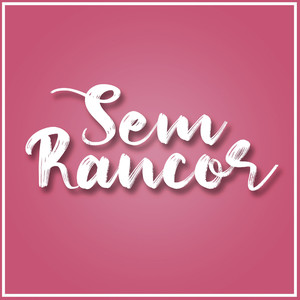 Sem Rancor