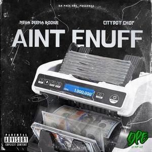 Ain't Enuff (Explicit)