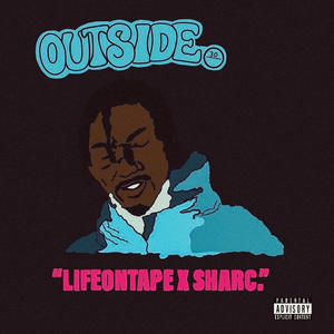OUTSIDE (feat. Sharc) (Explicit)