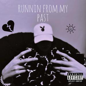 Running From My Past (feat. ayj) (Explicit)