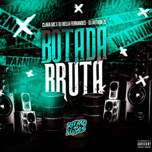 Botada Bruta (Explicit)
