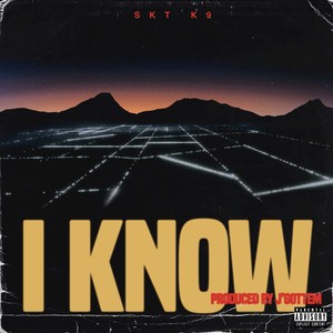 I KNOW (Explicit)