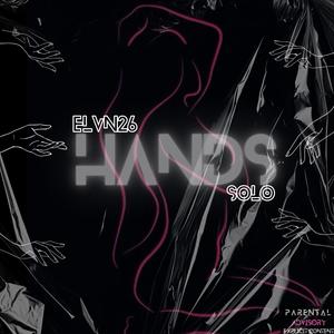 Hands (feat. Solo) (Explicit)