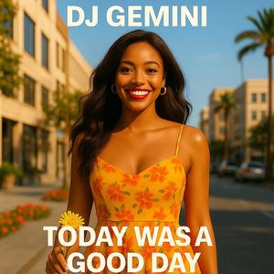 Today Was A Good Day