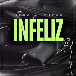 INFELIZ (Explicit)