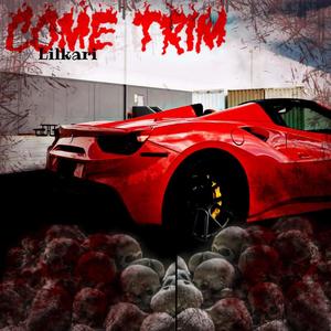 COME TRIM (Explicit)