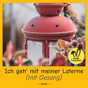 Ich geh' mit meiner Laterne