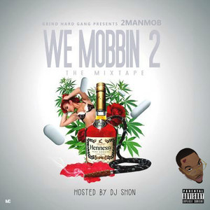 We Mobbin II (Explicit)