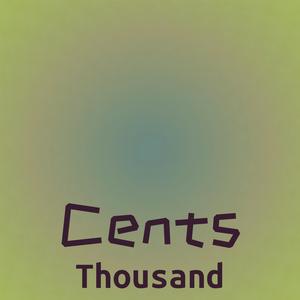 Cents Thousand