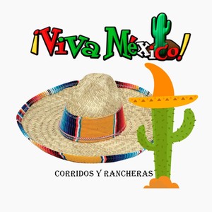 Viva México! - Corridos y Rancheras