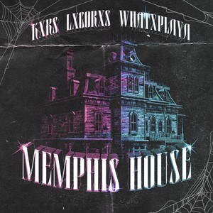 MEMPHIS HOUSE (Explicit)