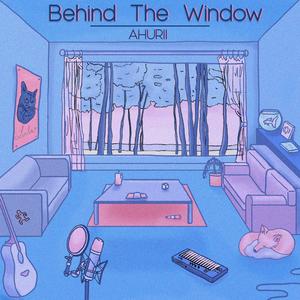 Behind The Window