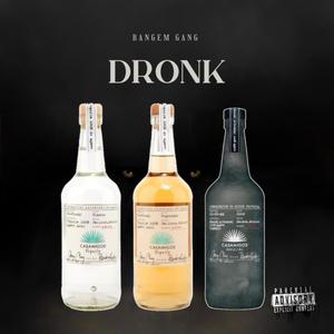 Dronk (Explicit)