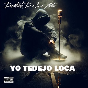 YO TE DEJO LOCA (Explicit)