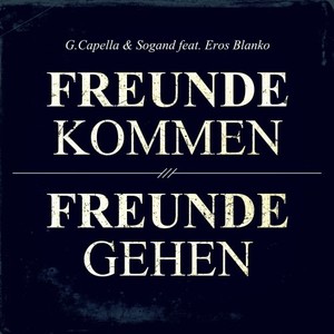 Freunde kommen, Freunde gehen