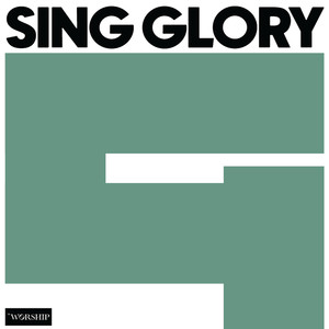 Sing Glory (Angels We Have Heard On High) (Live)