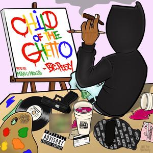 Child of the Ghetto (Explicit)