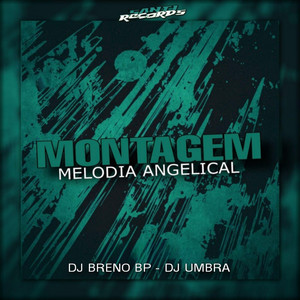 Montagem Melodia Angelical (Explicit)