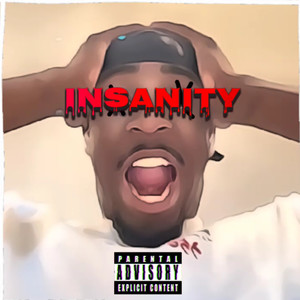 INSANITY (Explicit)