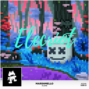 Marshmello-Alone (bootleg) (Elecriot remix)