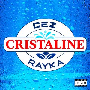 Cristaline (feat. Rayka) [Explicit]