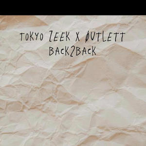 Back2Back (feat. Tokyo Zeek) (Explicit)