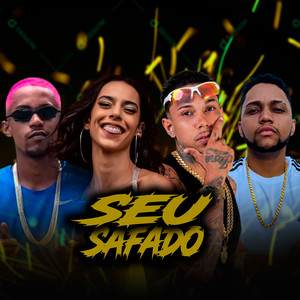 Seu Safado (Explicit)