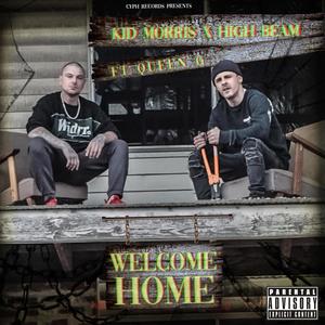 Welcome Home (feat. High Beam & Queen G) (Explicit)