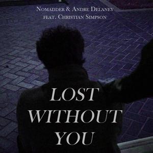 Lost Without You (feat. Christian Simpson)